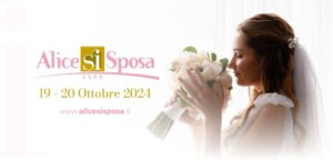 Alice si Sposa: Fiera Sposi 19 e 20 Ottobre 2024 Alcamo