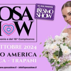 Sposa Show: 11-12-13 Ottobre 2024 Trapani