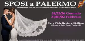 Sposi a Palermo 24-25-26 Gennaio e 31-01-02 Febbraio 2025